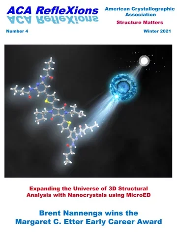 ACA Reflexions Winter 2021: Expanding the Universe 3D Structural Analysis with Nanocrystals using MicroED